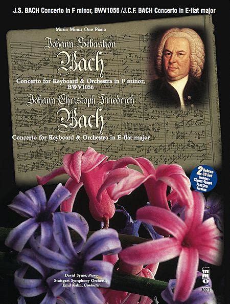 J.S. Bach - Concerto In F Minor, BMV1056 & J.C.F. Bach - Concerto In E-flat Major